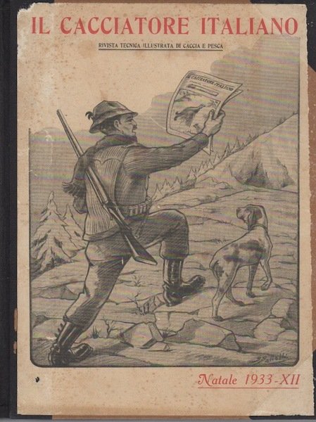Il cacciatore italiano: rivista cinegetica: settimanale illustrato di caccia, cinofilia, …