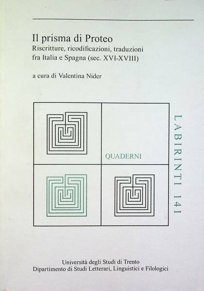 Il prisma di Proteo: riscritture, ricodificazioni, traduzioni fra Italia e …