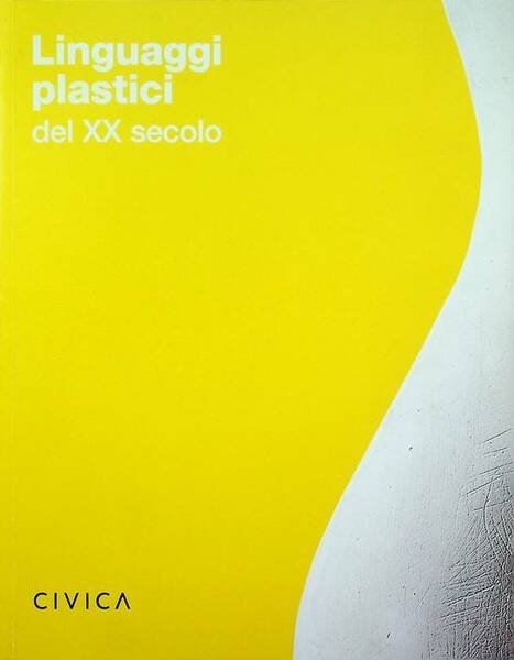 Linguaggi plastici del XX secolo.