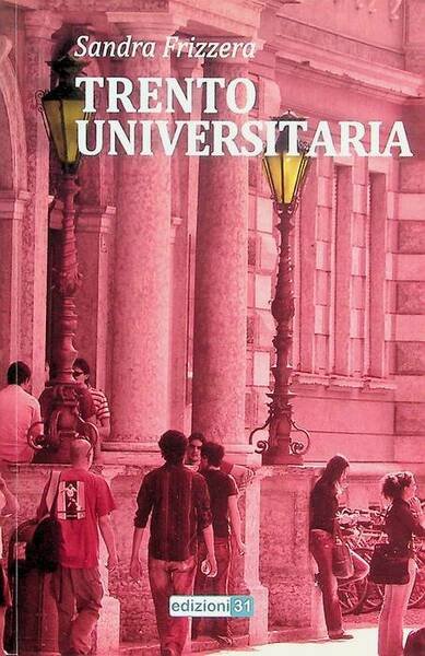 Trento universitaria: romanzo.