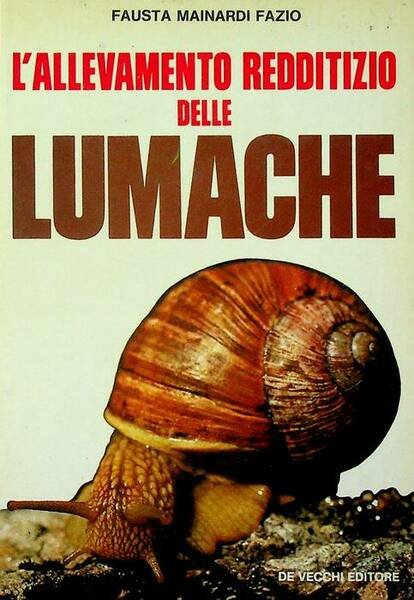 L'allevamento redditizio delle lumache.