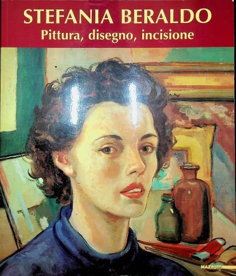 Stefania Beraldo: pittura, disegno, incisione.