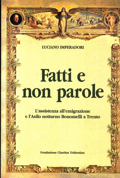 Fatti e non parole: l'assistenza all'emigrazione e l'Asilo notturno Bonomelli …