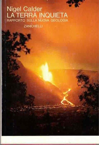 La terra inquieta: rapporto sulla nuova geologia.
