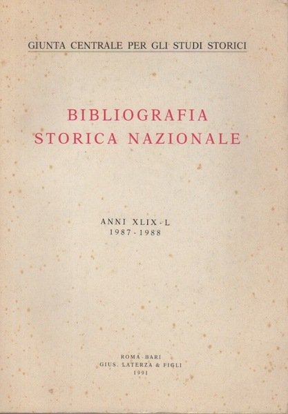 Bibliografia storica nazionale: anno XLIX-L (1987-1988).