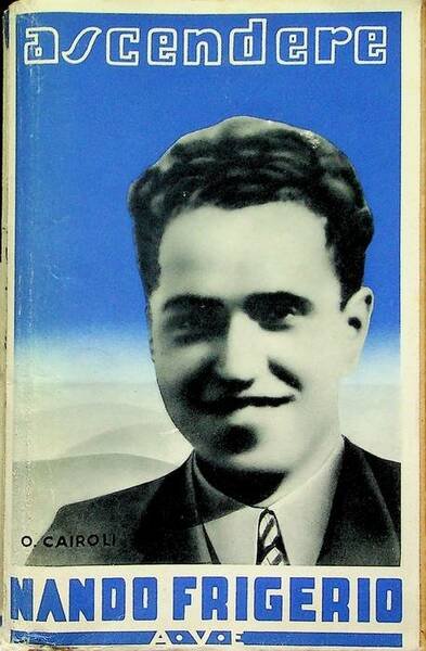 Un propagandista: Nando Frigerio.