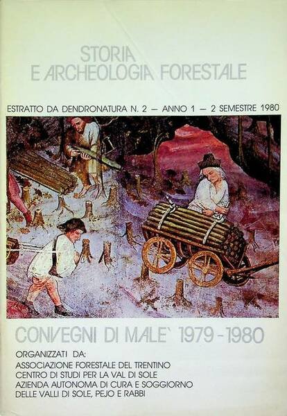 Storia e archeologia forestale: convegni di MalÃ¨ 1979-1980.