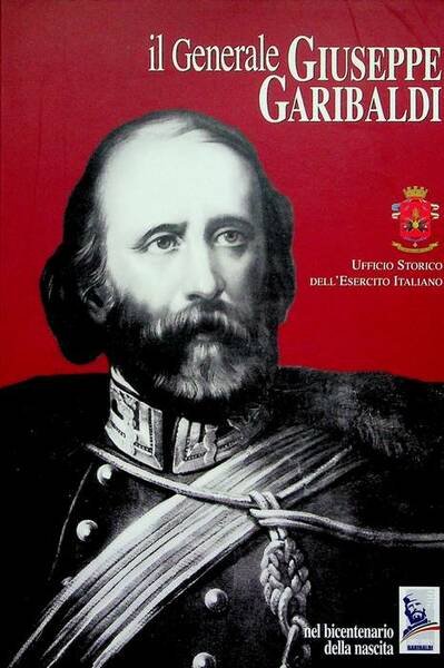 Il generale Giuseppe Garibaldi.