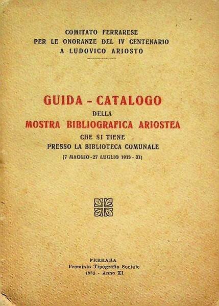 Guida catalogo della mostra bibliografica ariostea che si tiene presso …