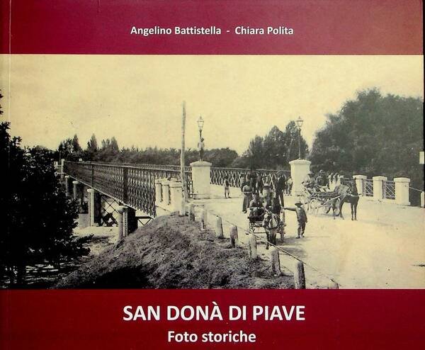 San Donà di Piave: foto storiche.