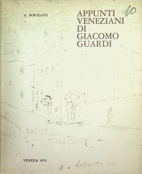 Appunti veneziani di Giacomo Guardi.