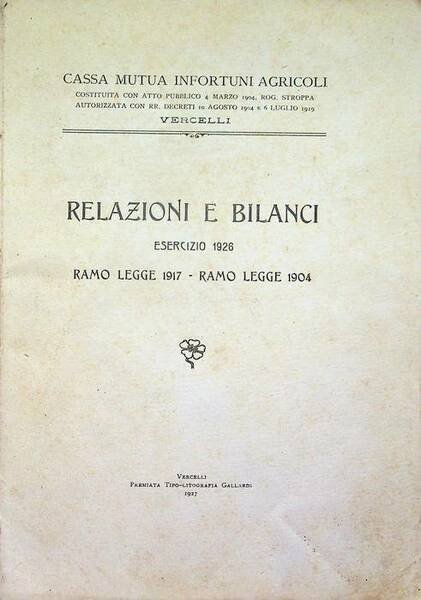 Cassa mutua infortuni agricoli: Vercelli: Relazioni e bilancio: esercizio 1926: …