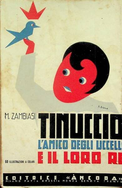 Tinuccio, l'amico degli uccelli e il loro re.