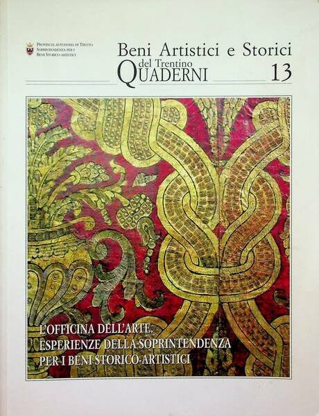 L'officina dell'arte: esperienze della Soprintendenza per i beni storico-artistici: atti …