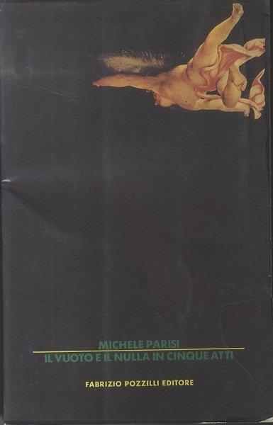 Il vuoto e il nulla in cinque atti.