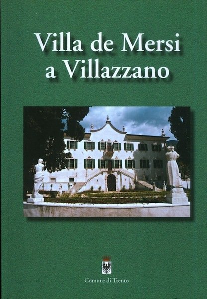 Villa de Mersi a Villazzano.