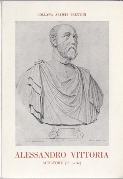 Alessandro Vittoria: scultore (1525-1608): I parte.