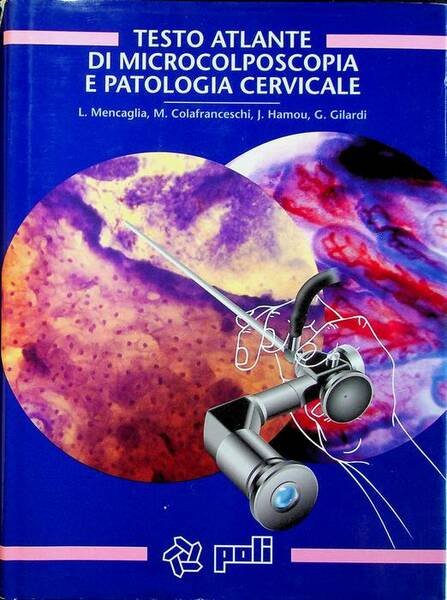Testo atlante di microcolposcopia e patologia cervicale.