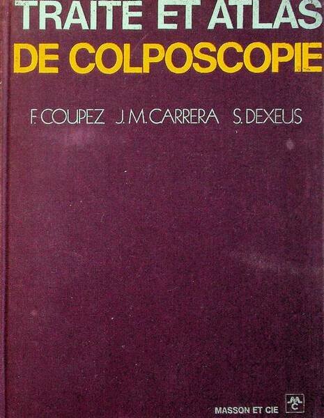 Traité et atlas de colposcopie.