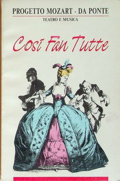 Progetto Mozart-Da Ponte teatro e musica: cosÃ¬ fan tutte.
