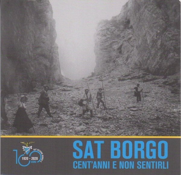 SAT Borgo: cent'anni e non sentirli.