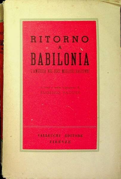 Ritorno a Babilonia: l'America nei suoi migliori racconti.