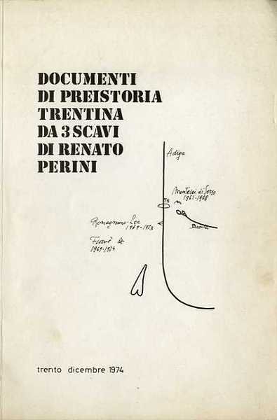 Documenti di preistoria trentina da 3 scavi di Renato Perini.