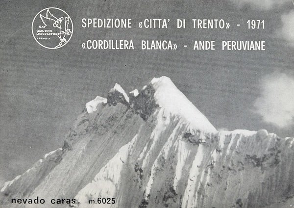 Spedizione "CittÃ di Trento", 1971 - "Cordillera Blanca" - Ande …