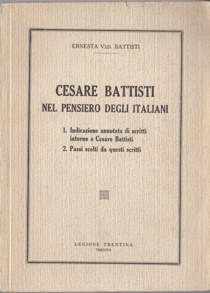 Cesare Battisti nel pensiero degli italiani: 1. Indicazione annotata di …