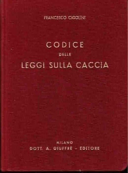 Codice delle leggi sulla caccia.
