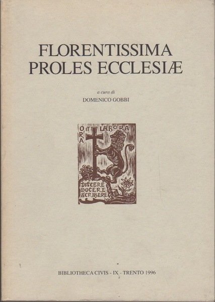 Florentissima proles Ecclesiæ: miscellanea hagiographica, historica et liturgica Reginaldo Grégoire …