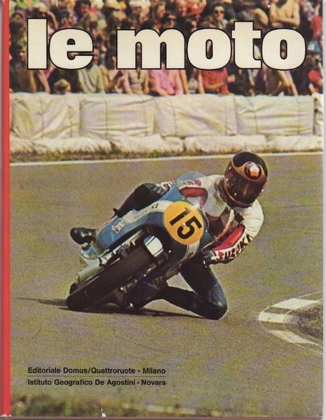Le moto: specialità , piloti e marche.