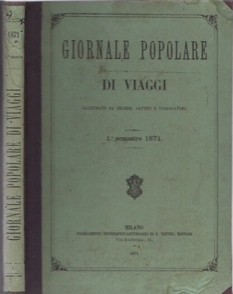 Giornale popolare di viaggi: Anno I. - 1Â° semestre 1871, …