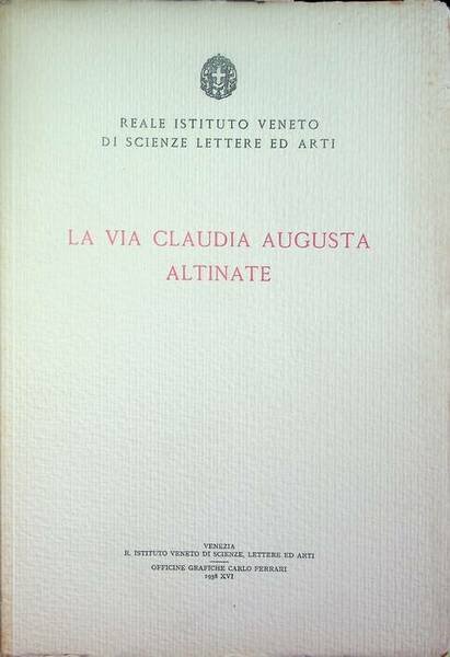 La via Claudia Augusta Altinate.