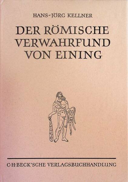 Der RÃ¶mische Verwahrfund von Eining.