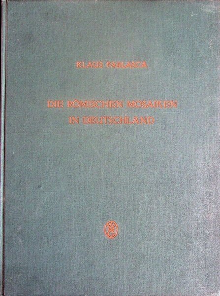 Die rÃ¶mischen Mosaiken in Deutschland.