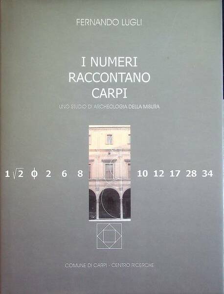 I numeri raccontano Carpi: uno studio di archeologia della misura.