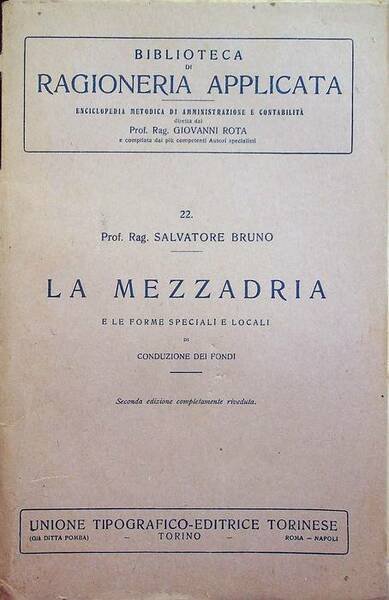 La mezzadria e le forme speciali e locali di conduzione …