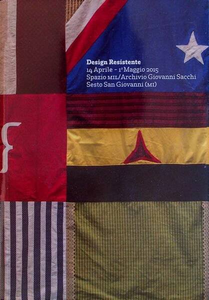 Design resistente: 14 aprile - 1 maggio 2015: spazio MIL/Archivio …