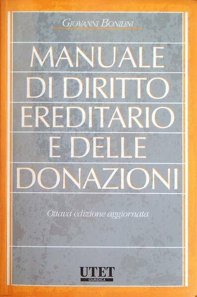 Manuale di diritto ereditario e delle donazioni.