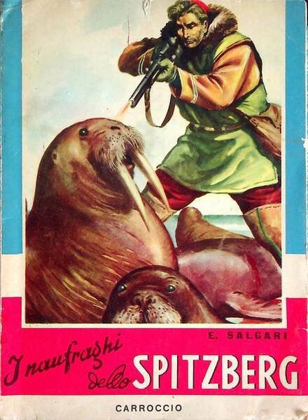 I naufraghi dello Spitzberg: romanzo d'avventure.