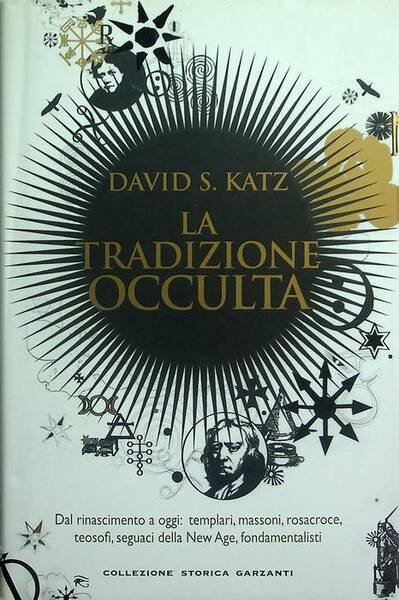 La tradizione occulta: dal Rinascimento a oggi: Templari, Massoni, Rosacroce, …
