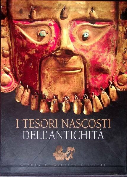 I tesori nascosti dell'antichitÃ .