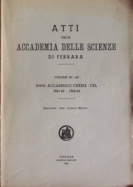 Atti della Accademia delle scienze di Ferrara: volumi 39Â° e …