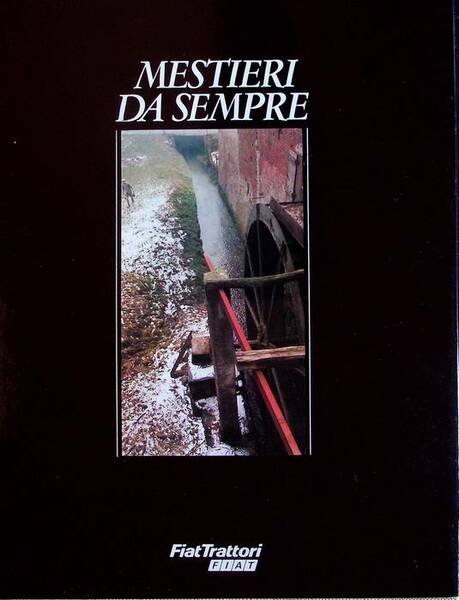 Mestieri da sempre.