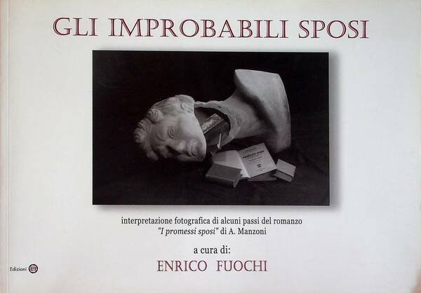 Gli improbabili sposi: interpretazione fotografica di alcuni passi del romanzo …