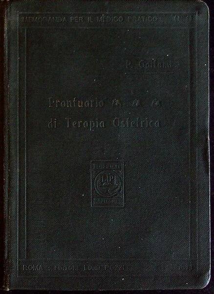 Prontuario di terapia ostetrica: vademecum per il medico pratico.