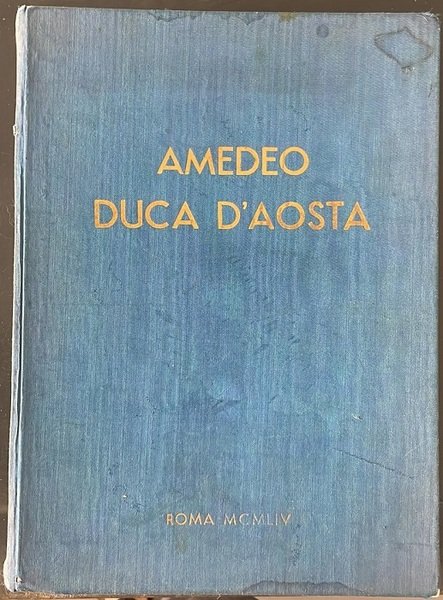 Amedeo duca d'Aosta.