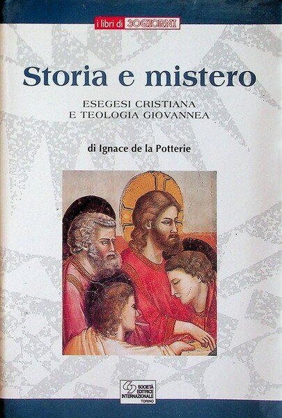 Storia e mistero: esegesi cristiana e teologia giovannea.
