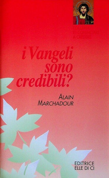 I Vangeli sono credibili?.